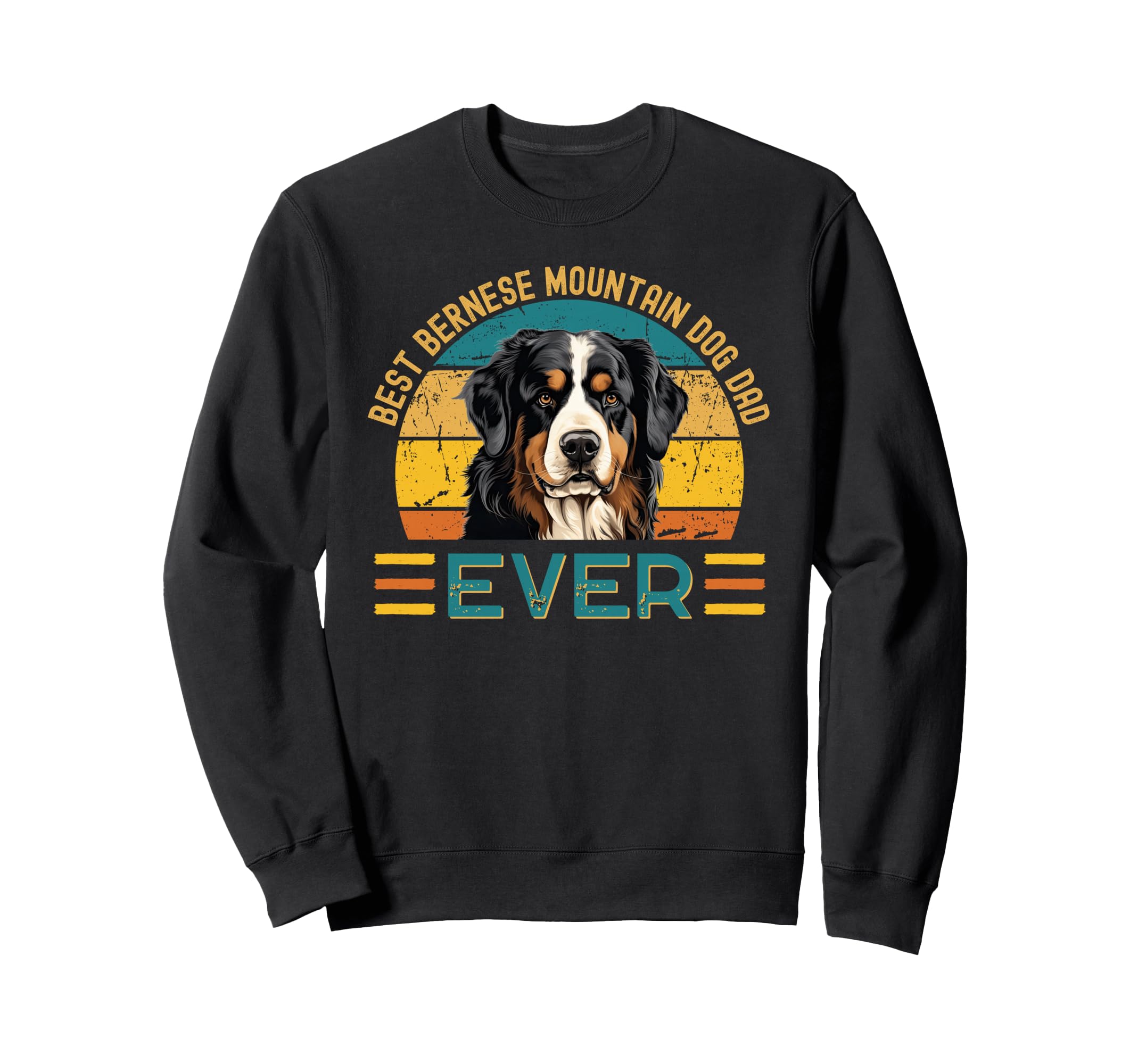 Best Bernese Mountain Dog Dad Ever Sweatshirt - Graphic Print for Adults - T-Shirt, Sweatshirt, Hoodie
