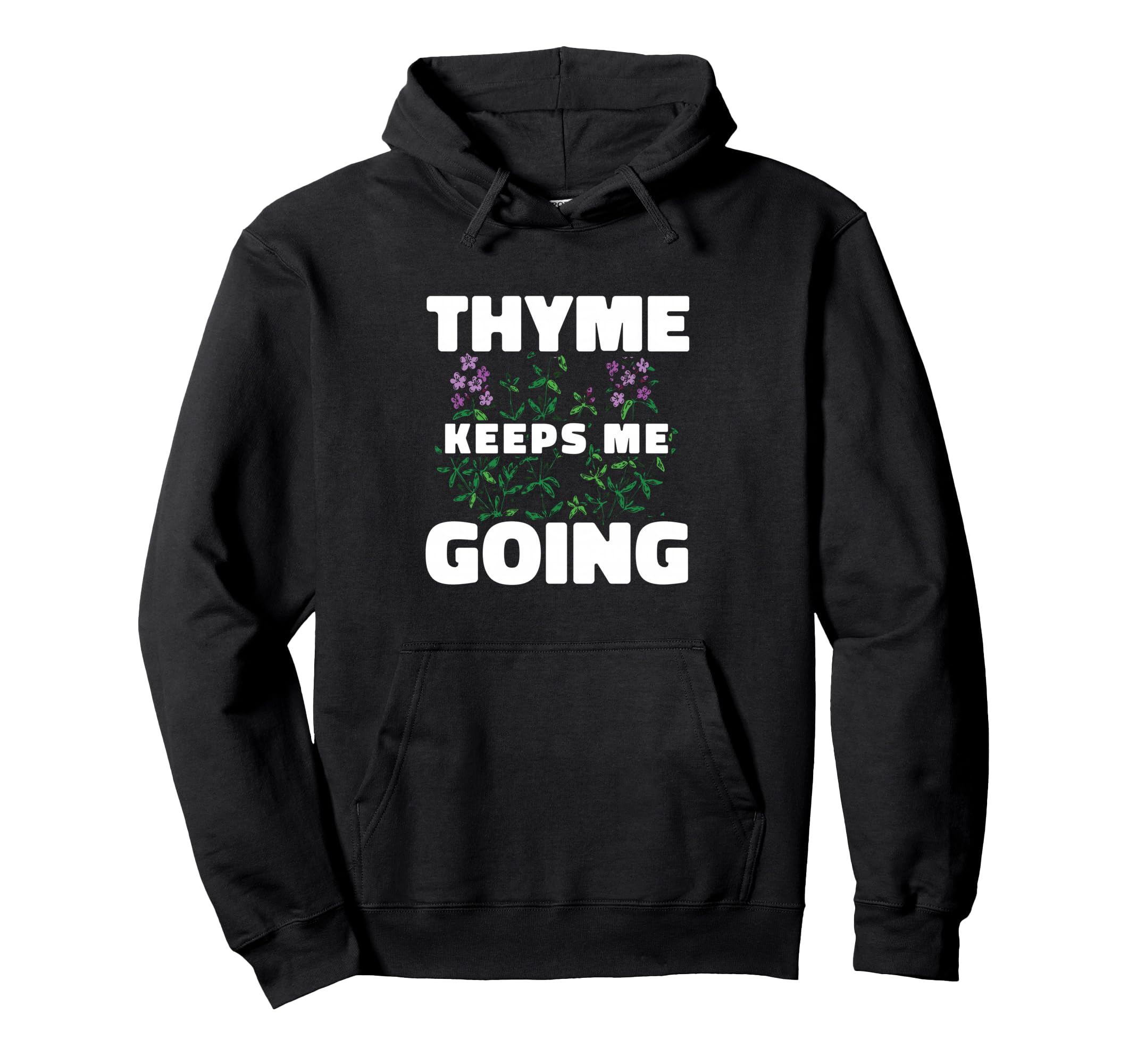 Thyme Keeps Me Going Gardening Mint Hoodie - Graphic Print for Adults - T-Shirt, Sweatshirt, Hoodie