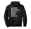 Funny Coffee Dogs Romance Books Book Hoodie - Trendy Graphic for Adults - T-Shirt, Sweatshirt, Hoodie