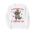 Overstimulated Festive Af Funny Raccoon Sweatshirt - Graphic Print Unisex - T-Shirt, Sweatshirt, Hoodie