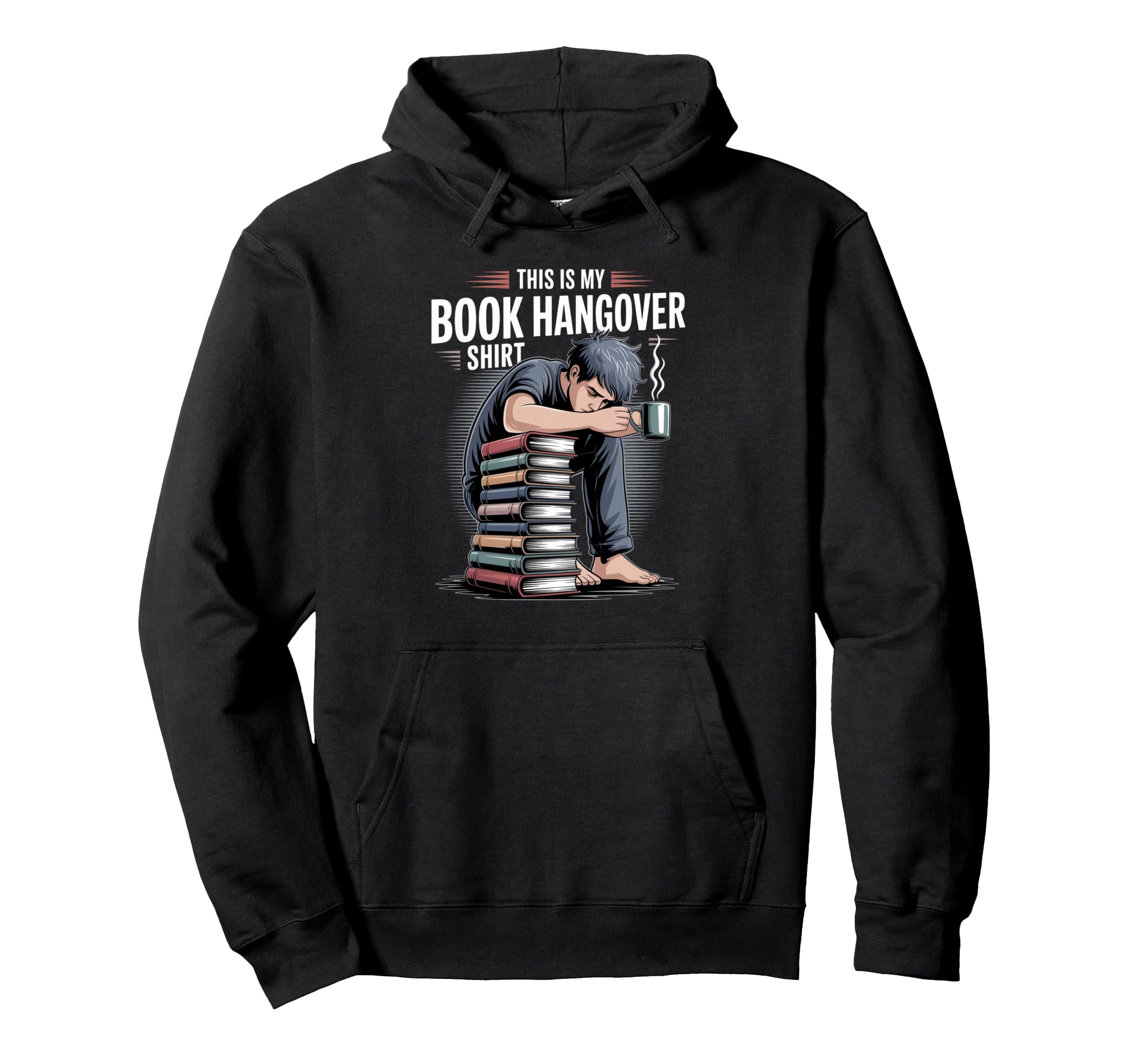 This Is My Book Hangover Literary Hoodie - Novelty Apparel Men Women - T-Shirt, Sweatshirt, Hoodie