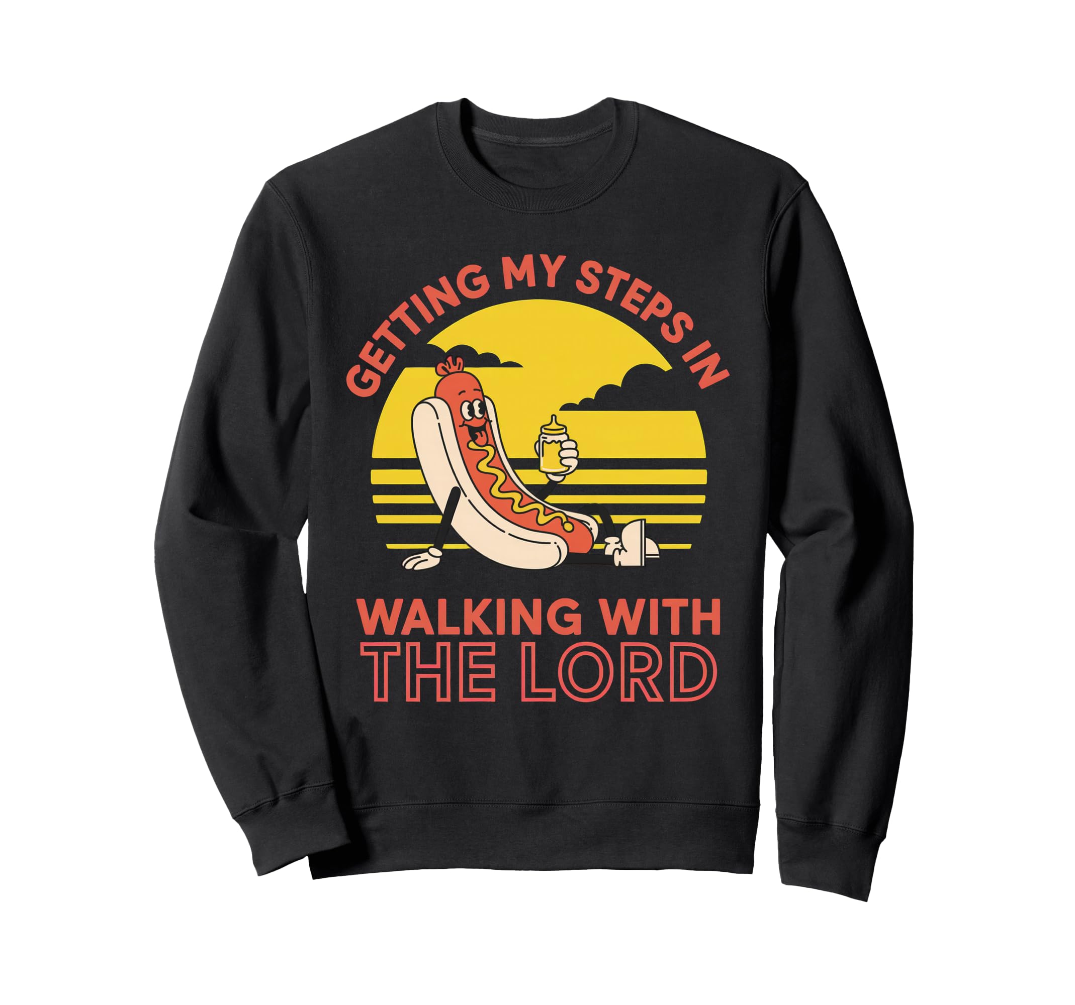 Getting My Steps Walking Lord Hotdog Sweatshirt - Novelty Apparel Unisex - T-Shirt, Sweatshirt, Hoodie