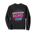 Overstimulated Mom Sarcastic Parenting T-Shirt - Streetwear Style Men Women - T-Shirt, Sweatshirt, Hoodie
