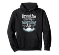 Peaceful Mornings Self Love Morning Hoodie - Custom Art Print for Adults - T-Shirt, Sweatshirt, Hoodie