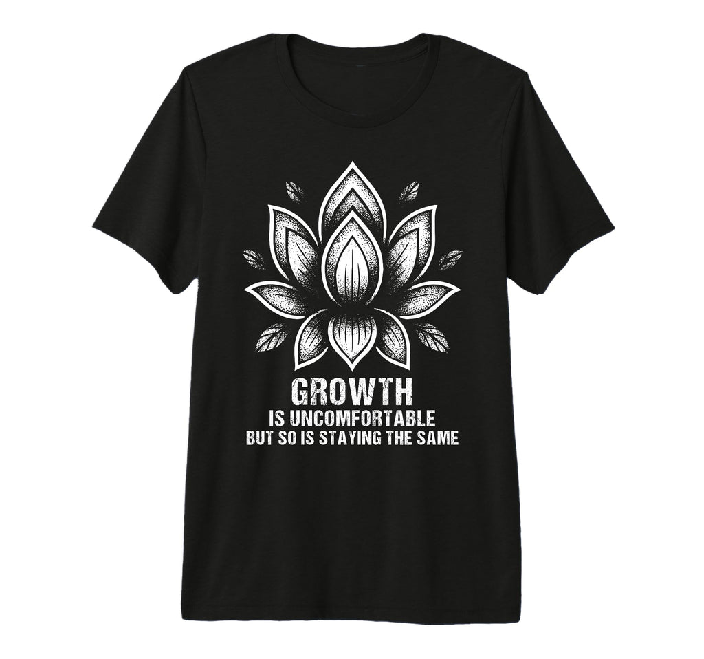 Grow Mindset Motivational Positive T-Shirt - Novelty Apparel Men Women - T-Shirt, Sweatshirt, Hoodie
