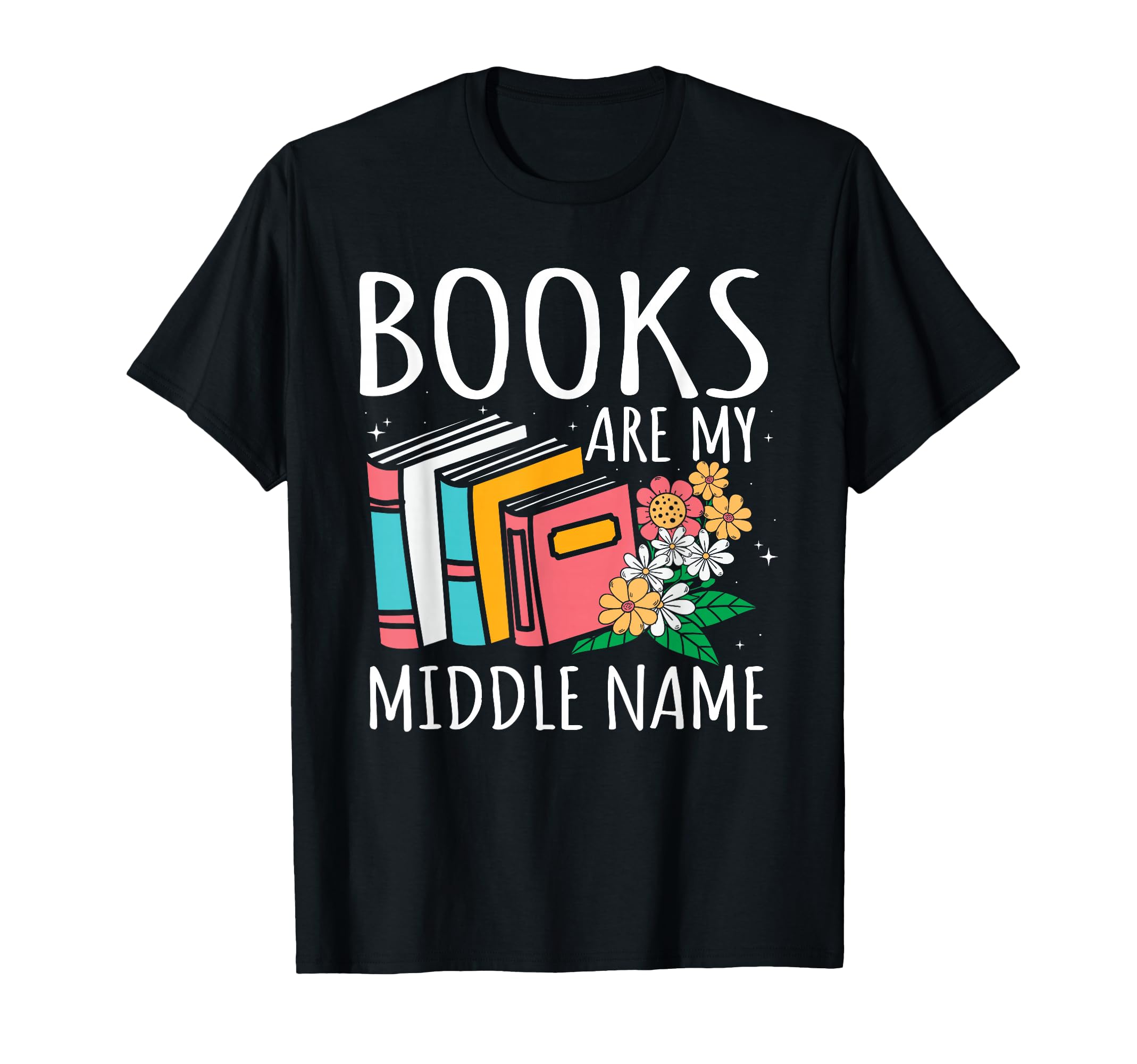 Books Are My Middle Name Reading T-Shirt - Aesthetic Graphic Men Women - T-Shirt, Sweatshirt, Hoodie