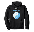 Jin Jang Yoga Just Breathe Meditation Hoodie - Novelty Apparel for Adults - T-Shirt, Sweatshirt, Hoodie