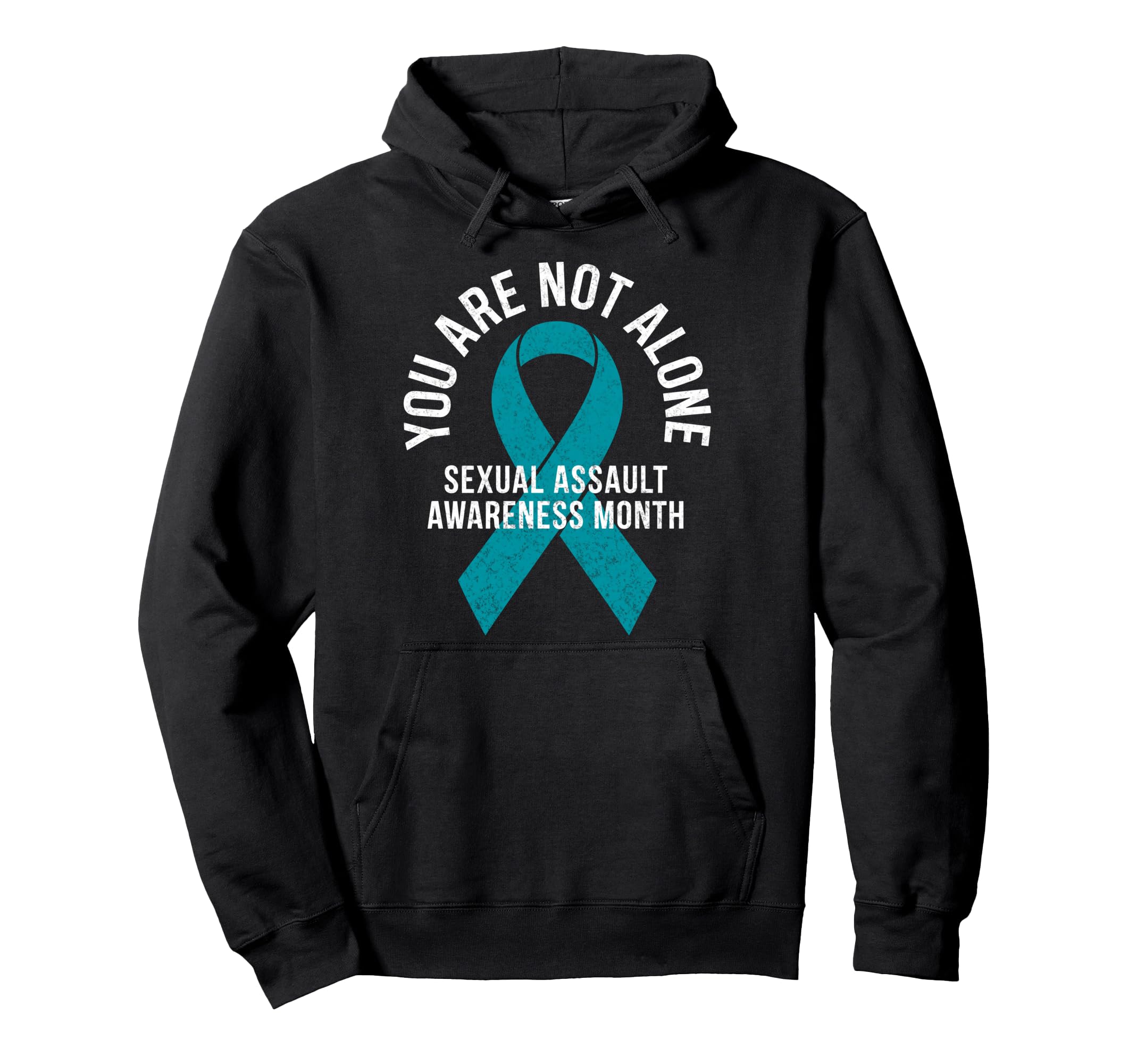 You Are Not Alone Sexual Assault Hoodie - Fun Novelty Design Men Women - T-Shirt, Sweatshirt, Hoodie