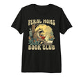 Funny Feral Moms Book Club Tri T-Shirt - Casual Everyday Wear for Adults - T-Shirt, Sweatshirt, Hoodie