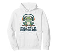 Hold Im Overstimulated Funny Adhd Hoodie - Aesthetic Graphic Men Women - T-Shirt, Sweatshirt, Hoodie