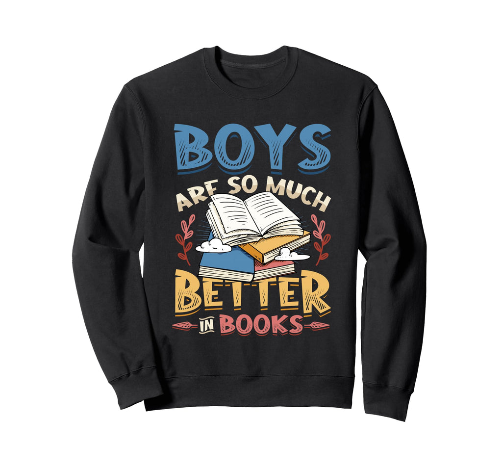 Are So Much Better Books Reading Sweatshirt - Trendy Graphic for Adults - T-Shirt, Sweatshirt, Hoodie