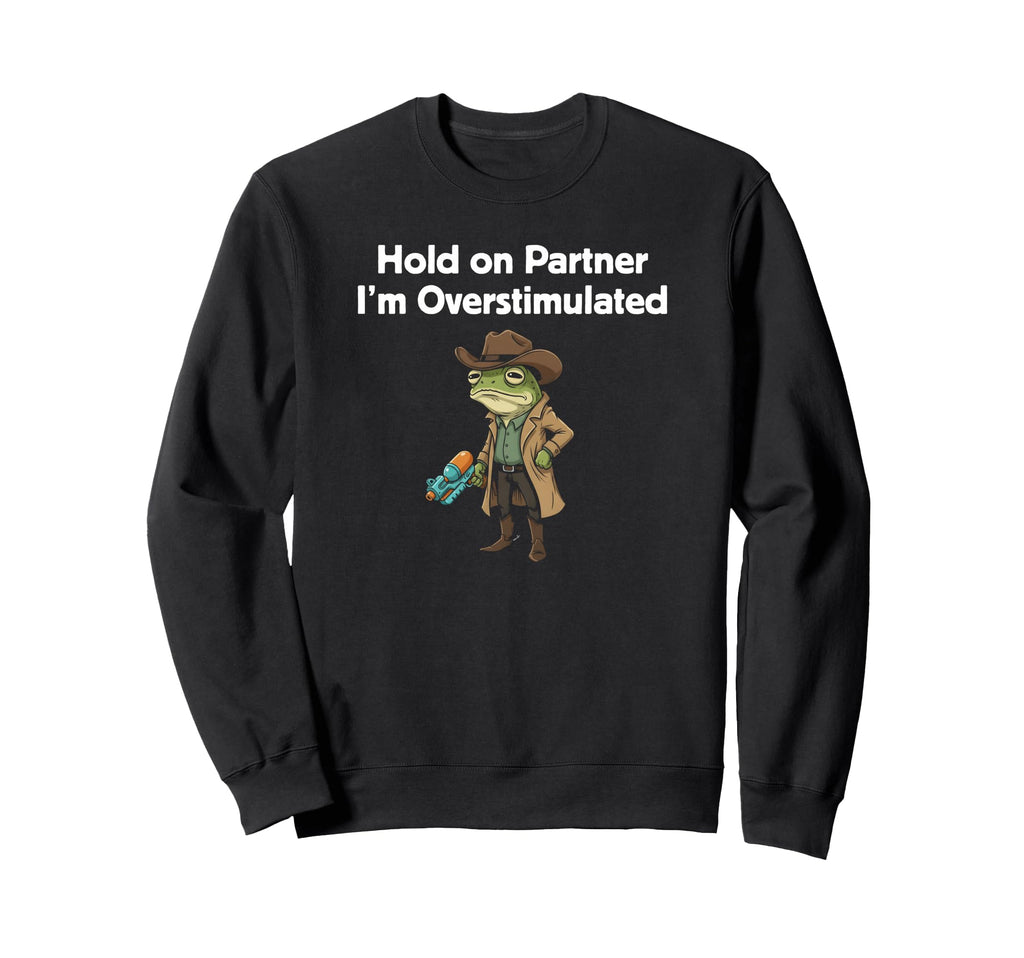 Funny Frog Meme Cowboy Hold Sweatshirt - Aesthetic Graphic for Adults - T-Shirt, Sweatshirt, Hoodie