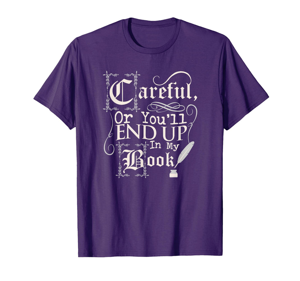 Careful Or Youll End Up My Book T-Shirt - Minimalist Print for Adults - T-Shirt, Sweatshirt, Hoodie