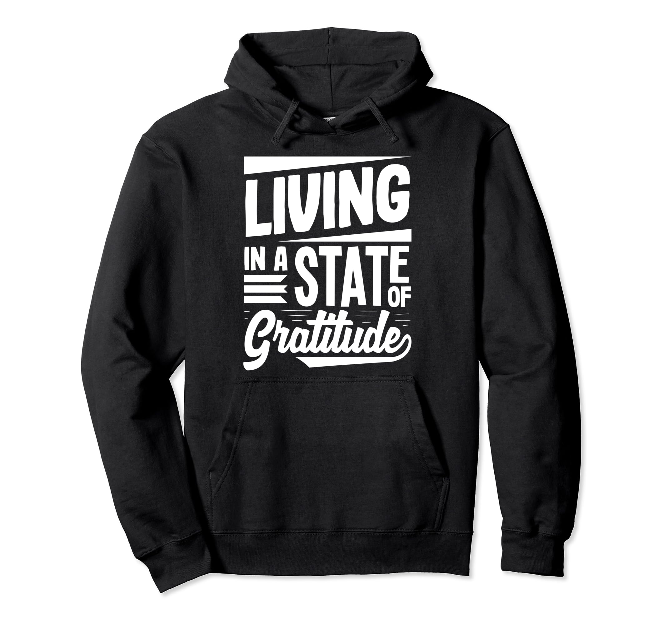 Living State Gratitude Positive Message Hoodie - Minimalist Print Unisex - T-Shirt, Sweatshirt, Hoodie