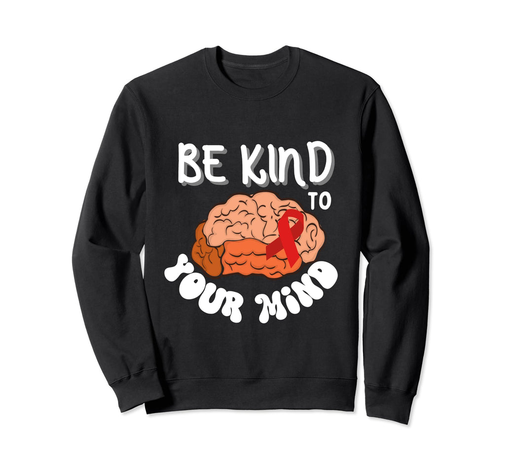 Be Kind To Your Mind Red Ribbon Sweatshirt - Graphic Print for Adults - T-Shirt, Sweatshirt, Hoodie