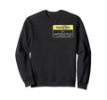 Hello Im Overthinker Funny Sweatshirt - Casual Everyday Wear Men Women - T-Shirt, Sweatshirt, Hoodie