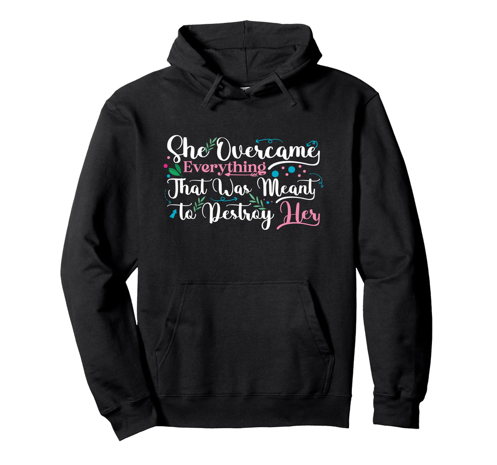 She Overcame Everything That Was Sent Hoodie - Custom Art Print Men Women - T-Shirt, Sweatshirt, Hoodie