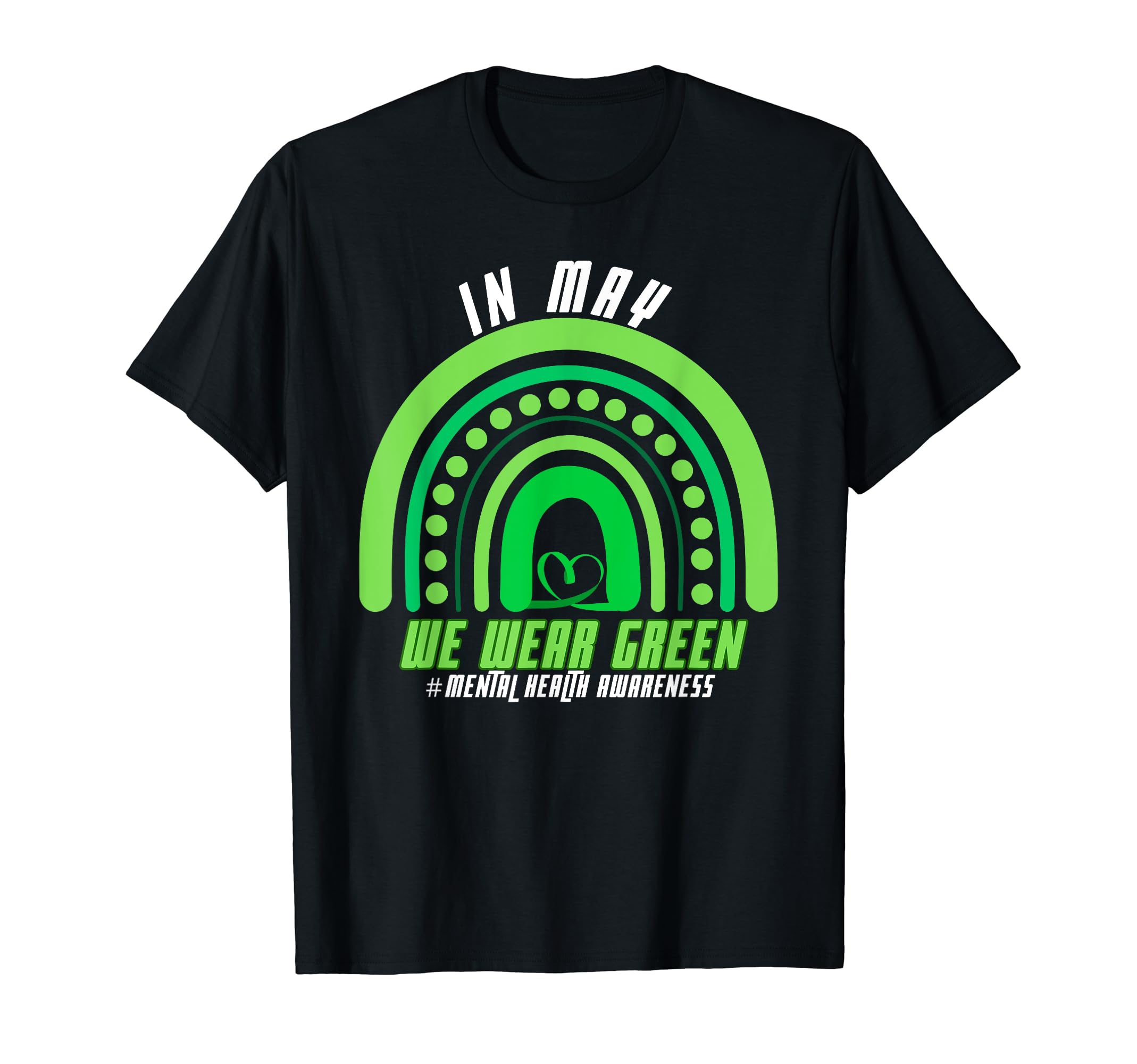 Mental Health Month We Wear Green T-Shirt - Aesthetic Graphic Men Women - T-Shirt, Sweatshirt, Hoodie