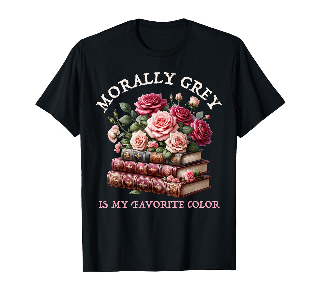 Morally Grey Book Lovers Dark T-Shirt - Casual Everyday Wear Unisex - T-Shirt, Sweatshirt, Hoodie