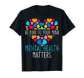Green Ribbon Be Kind To Your Mind T-Shirt - Graphic Print for Adults - T-Shirt, Sweatshirt, Hoodie