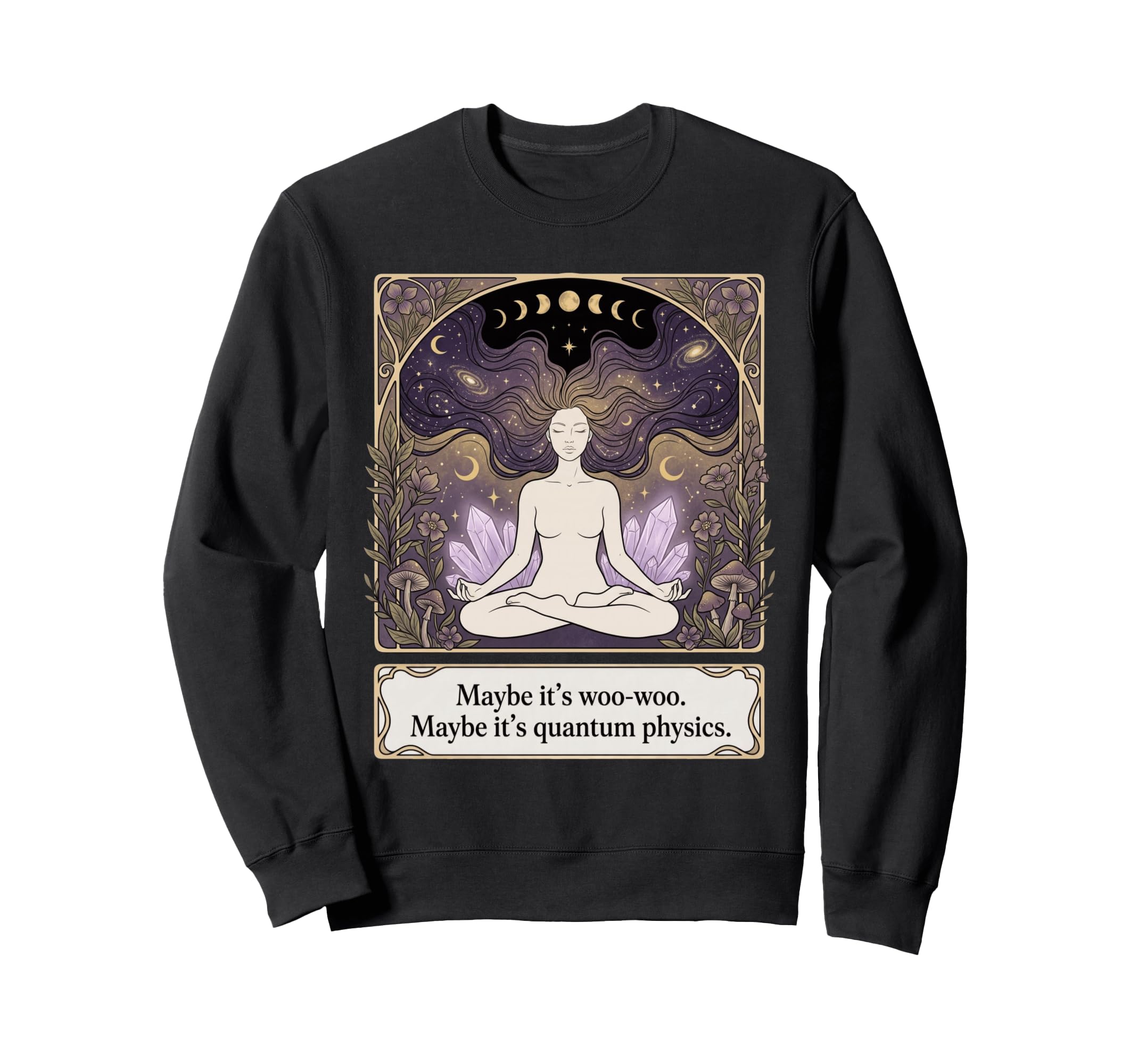 Maybe Its Woo Woo Maybe Its Sweatshirt - Aesthetic Graphic for Adults - T-Shirt, Sweatshirt, Hoodie