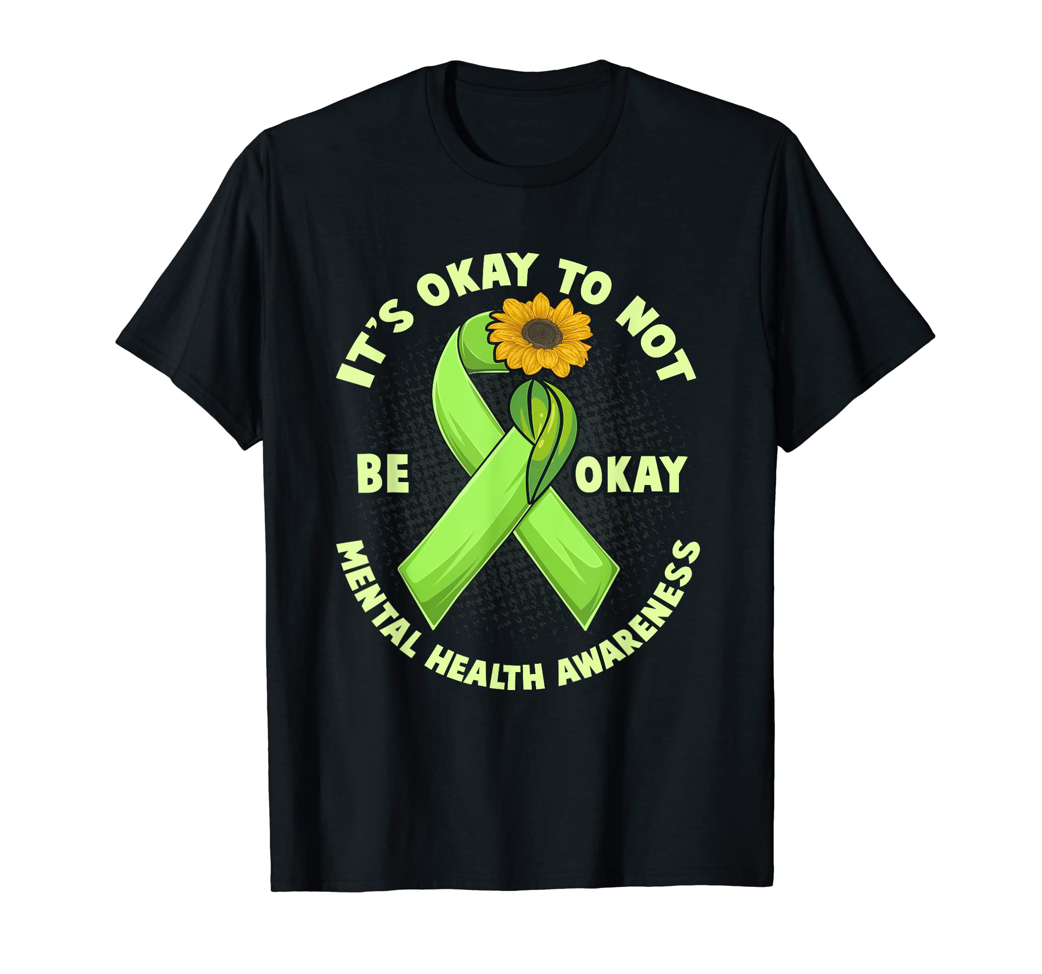 Its Okay To Not Be Okay Mental Health T-Shirt - Graphic Print for Adults - T-Shirt, Sweatshirt, Hoodie