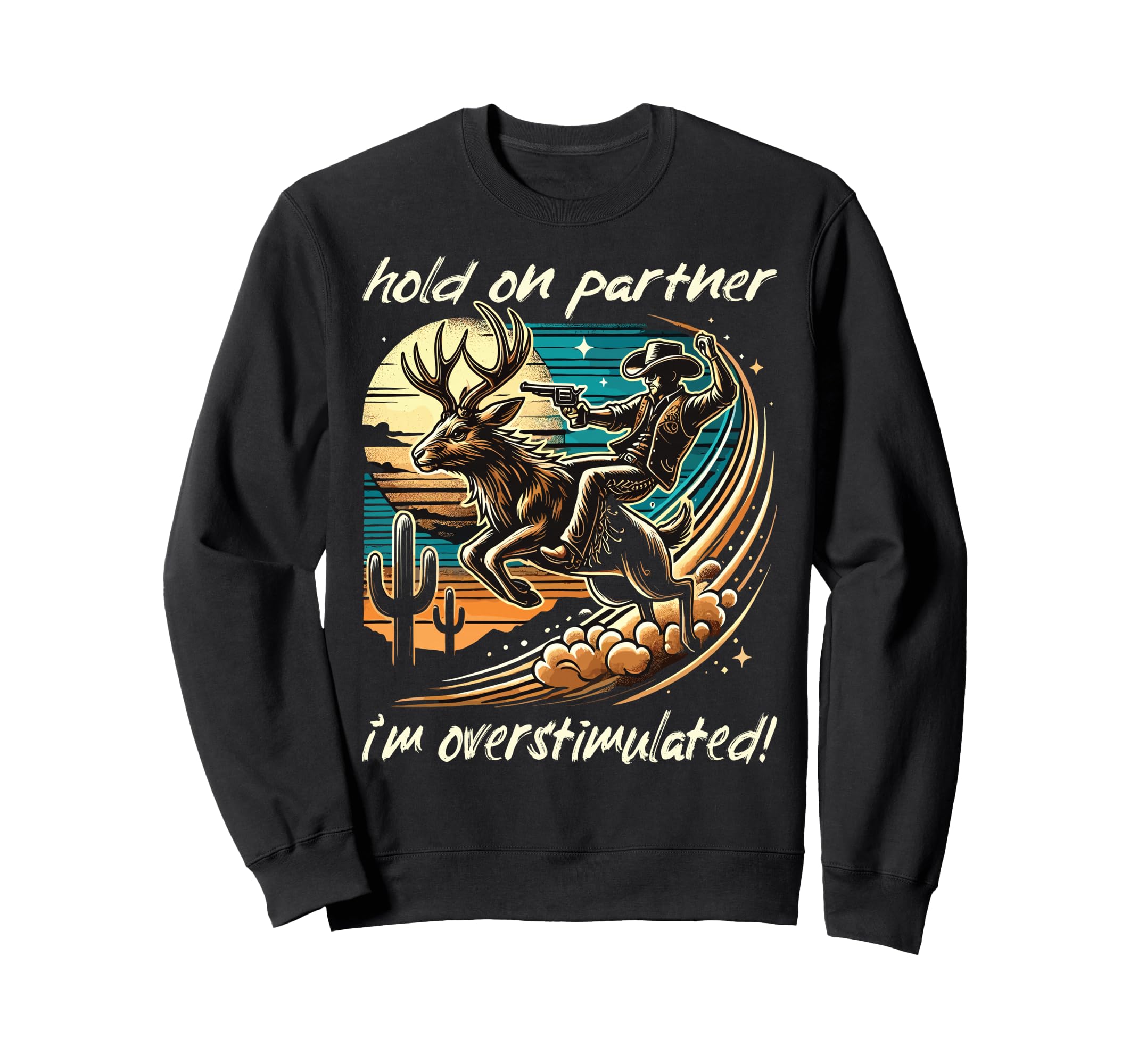 Hold Partner Im Overstimulated Sweatshirt - Aesthetic Graphic Unisex - T-Shirt, Sweatshirt, Hoodie