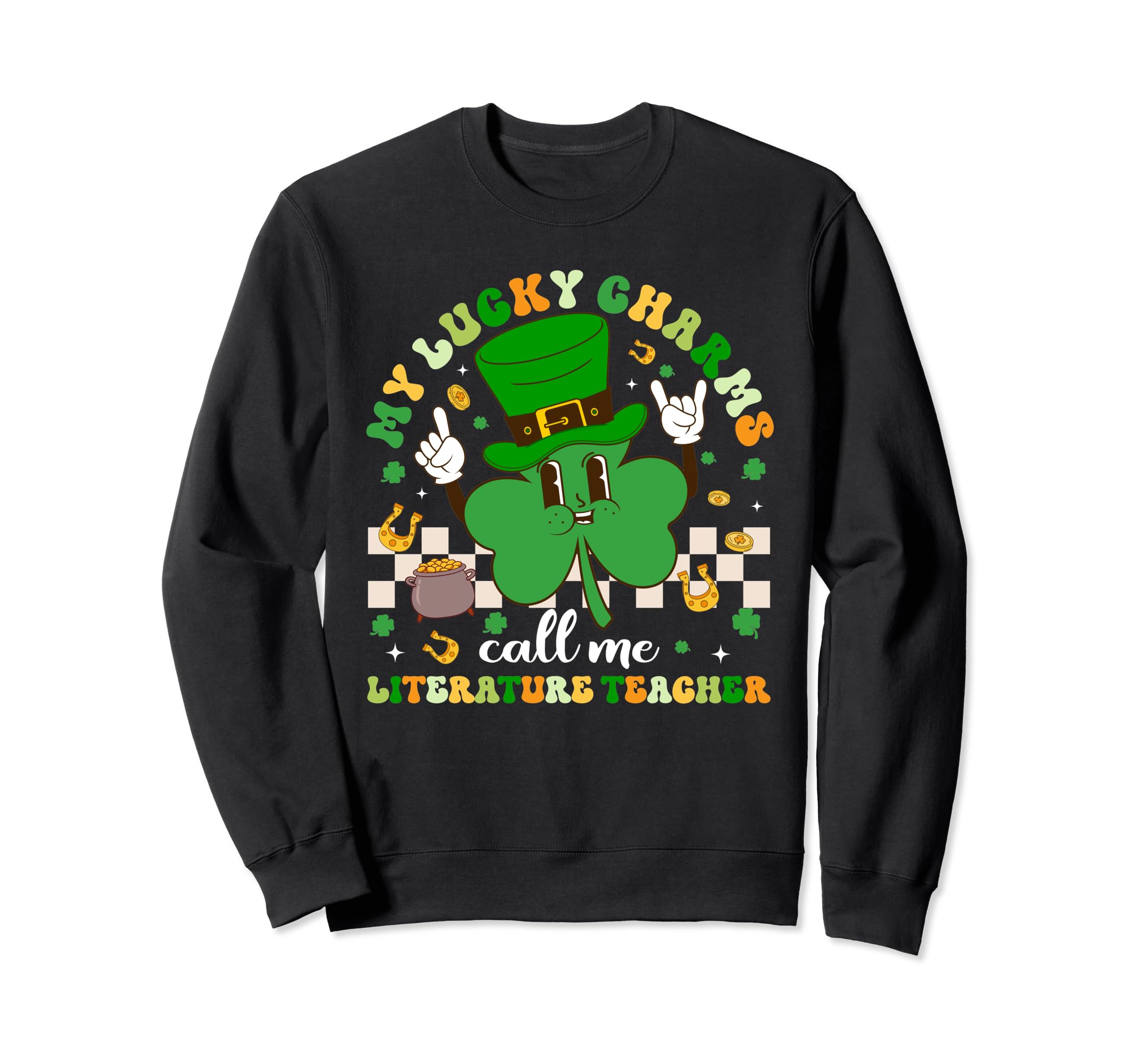 My Lucky Charms Call Me Literature Sweatshirt - Unique Graphic Men Women - T-Shirt, Sweatshirt, Hoodie
