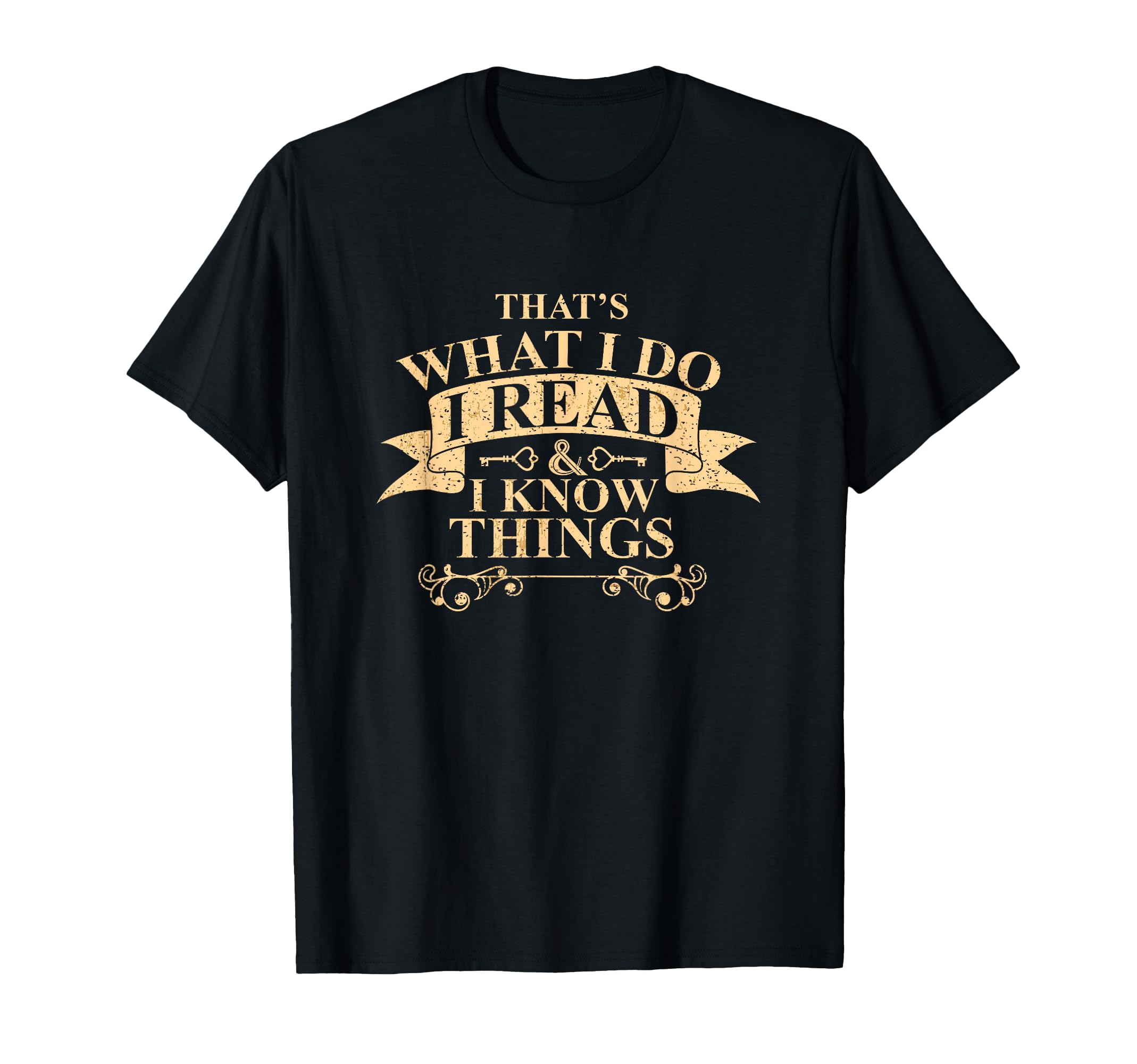Funny Reader Tees I Read I Know Things T-Shirt - Graphic Print for Adults - T-Shirt, Sweatshirt, Hoodie