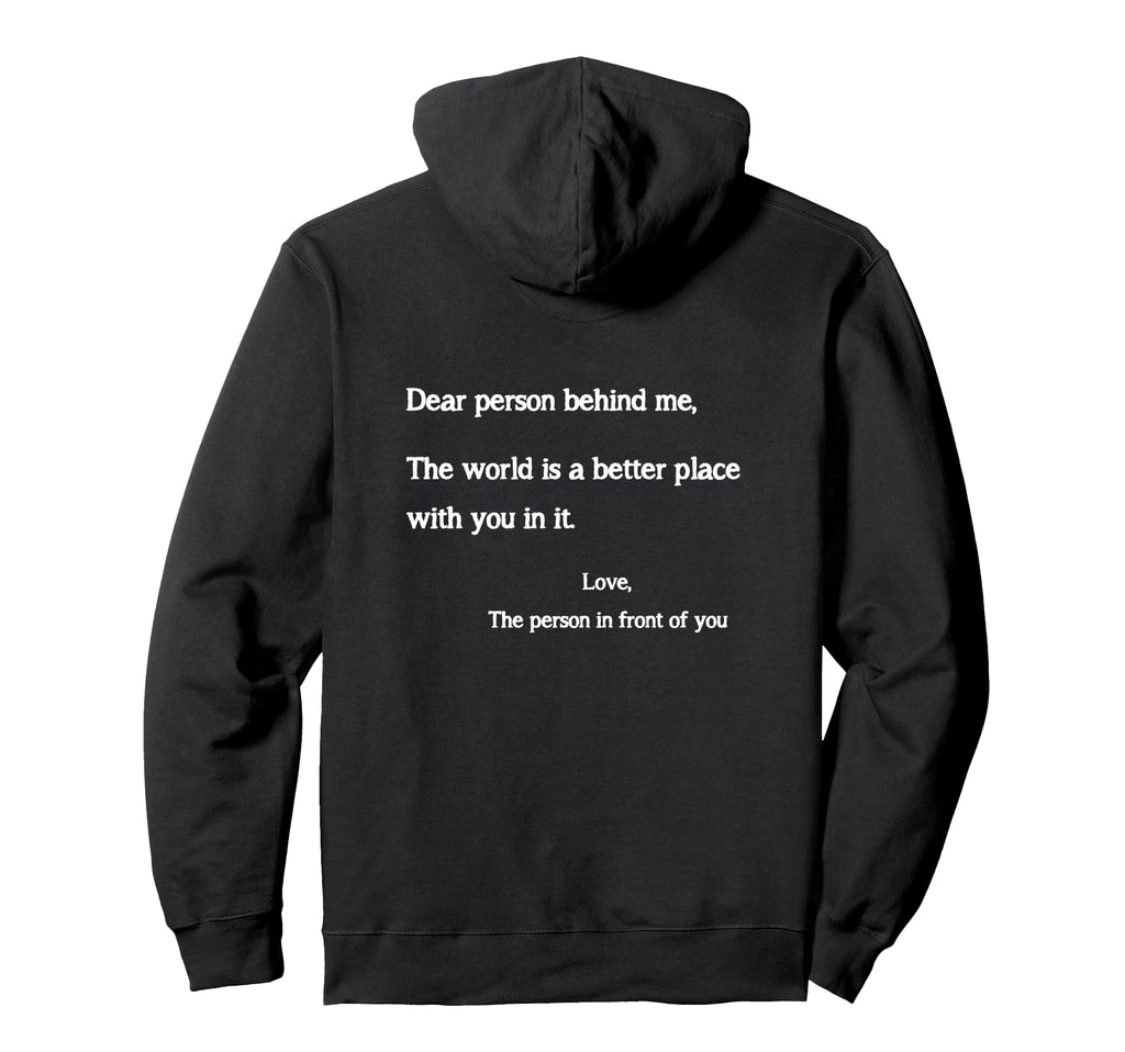 Dear Person Behind Me You Are Enough Hoodie - Trendy Graphic Men Women - T-Shirt, Sweatshirt, Hoodie