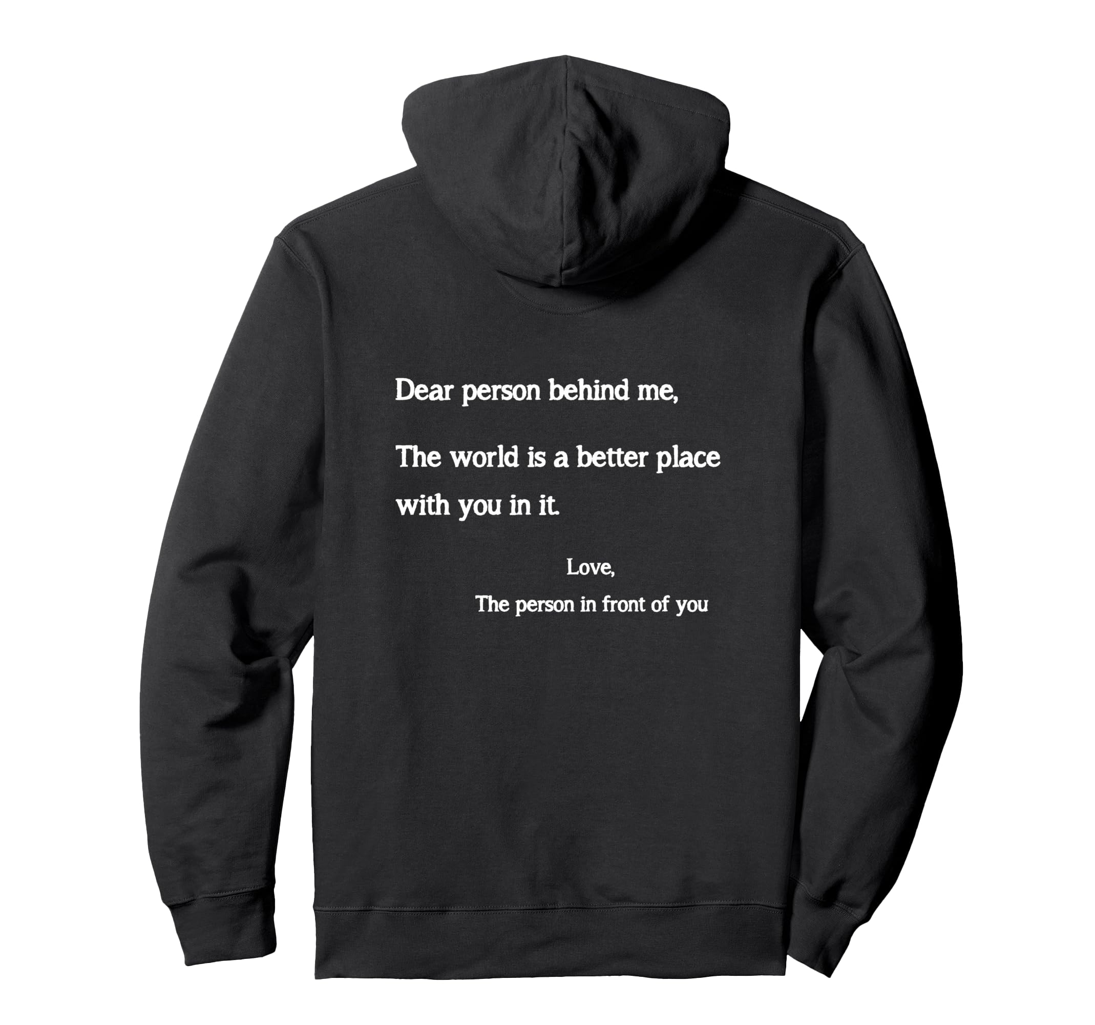 Dear Person Behind Me You Are Enough Hoodie - Trendy Graphic Men Women - T-Shirt, Sweatshirt, Hoodie