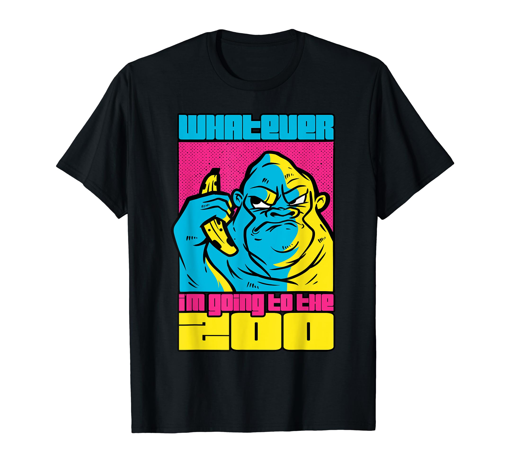 Whatevet Im Going To Zoo Funny T-Shirt - Novelty Apparel for Adults - T-Shirt, Sweatshirt, Hoodie