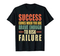 Success Comes When You Are Brave Enough To T-Shirt - Trendy Graphic Unisex - T-Shirt, Sweatshirt, Hoodie