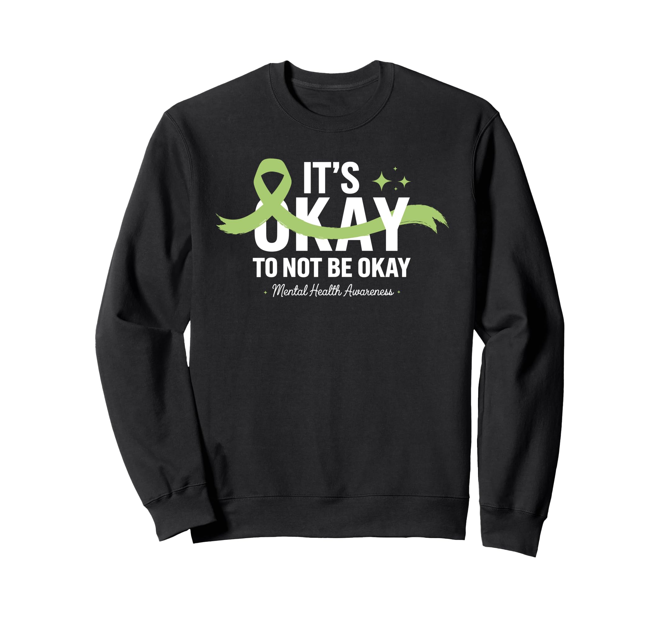 Its Okay To Not Be Okay Mental Sweatshirt - Aesthetic Graphic for Adults - T-Shirt, Sweatshirt, Hoodie