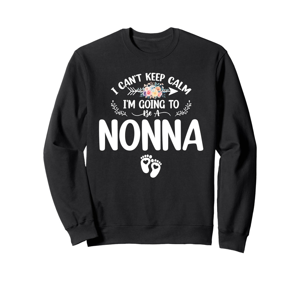 Pregnancy I Cant Keep Calm Im Going To Sweatshirt - Trendy Graphic Unisex - T-Shirt, Sweatshirt, Hoodie