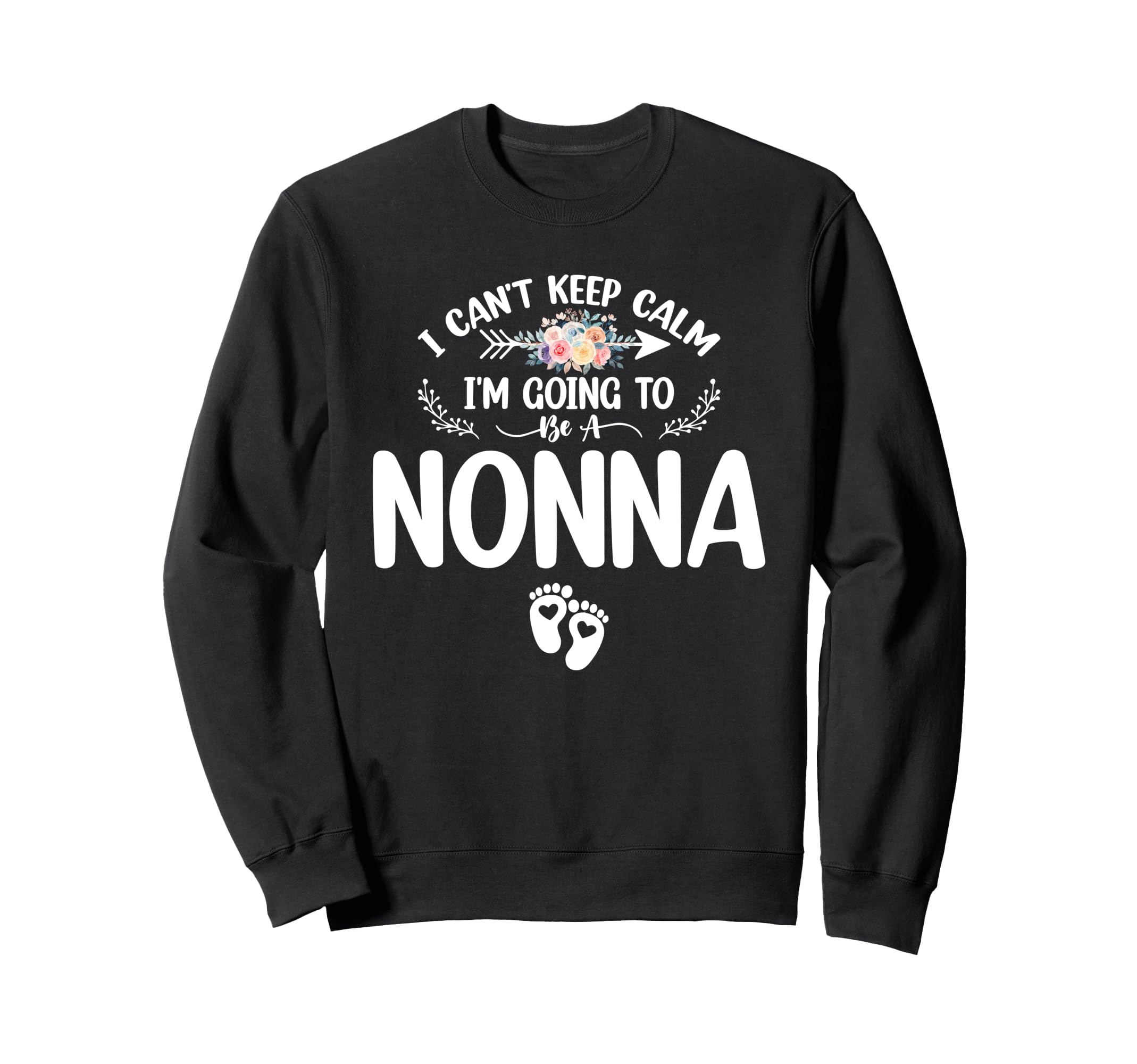 Pregnancy I Cant Keep Calm Im Going To Sweatshirt - Trendy Graphic Unisex - T-Shirt, Sweatshirt, Hoodie