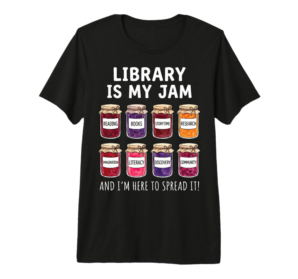 Library Is My Jam And Im Here To T-Shirt - Aesthetic Graphic for Adults - T-Shirt, Sweatshirt, Hoodie