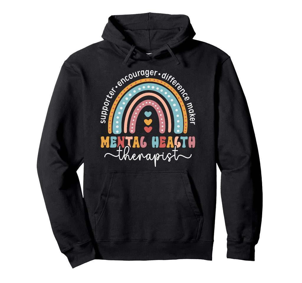 Mental Health Therapist Rainbow Mental Hoodie - Graphic Print Men Women - T-Shirt, Sweatshirt, Hoodie