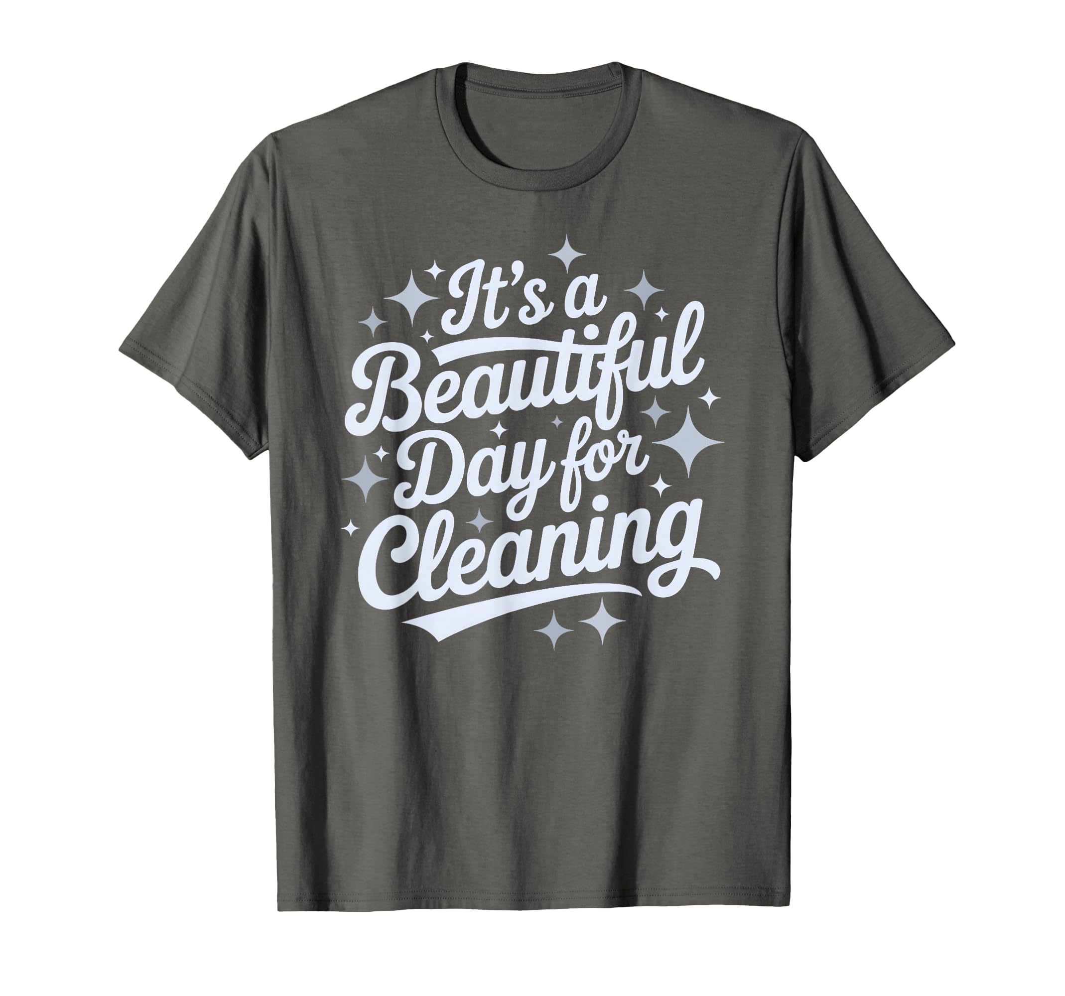 Its Beautiful Day Cleaning Dog Mom T-Shirt - Streetwear Style Unisex - T-Shirt, Sweatshirt, Hoodie