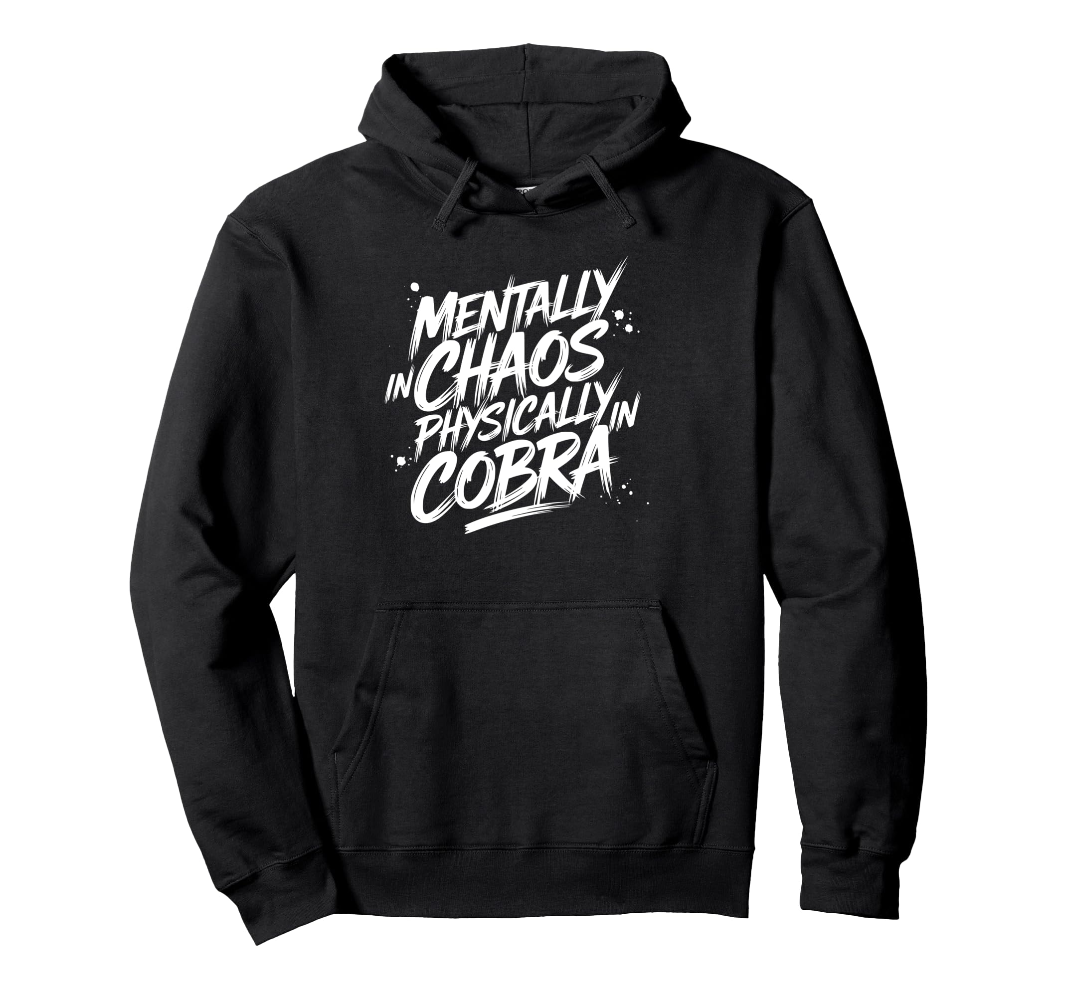 Mentally Chaos Physically Cobra Yoga Hoodie - Aesthetic Graphic for Adults - T-Shirt, Sweatshirt, Hoodie