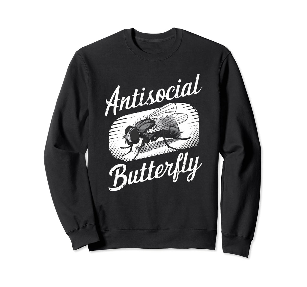 Antisocial Butterfly Housefly Sweatshirt - Novelty Apparel Unisex - T-Shirt, Sweatshirt, Hoodie