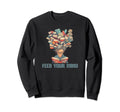Feed Your Mind Book Lover Teacher Sweatshirt - Fun Novelty Design Unisex - T-Shirt, Sweatshirt, Hoodie