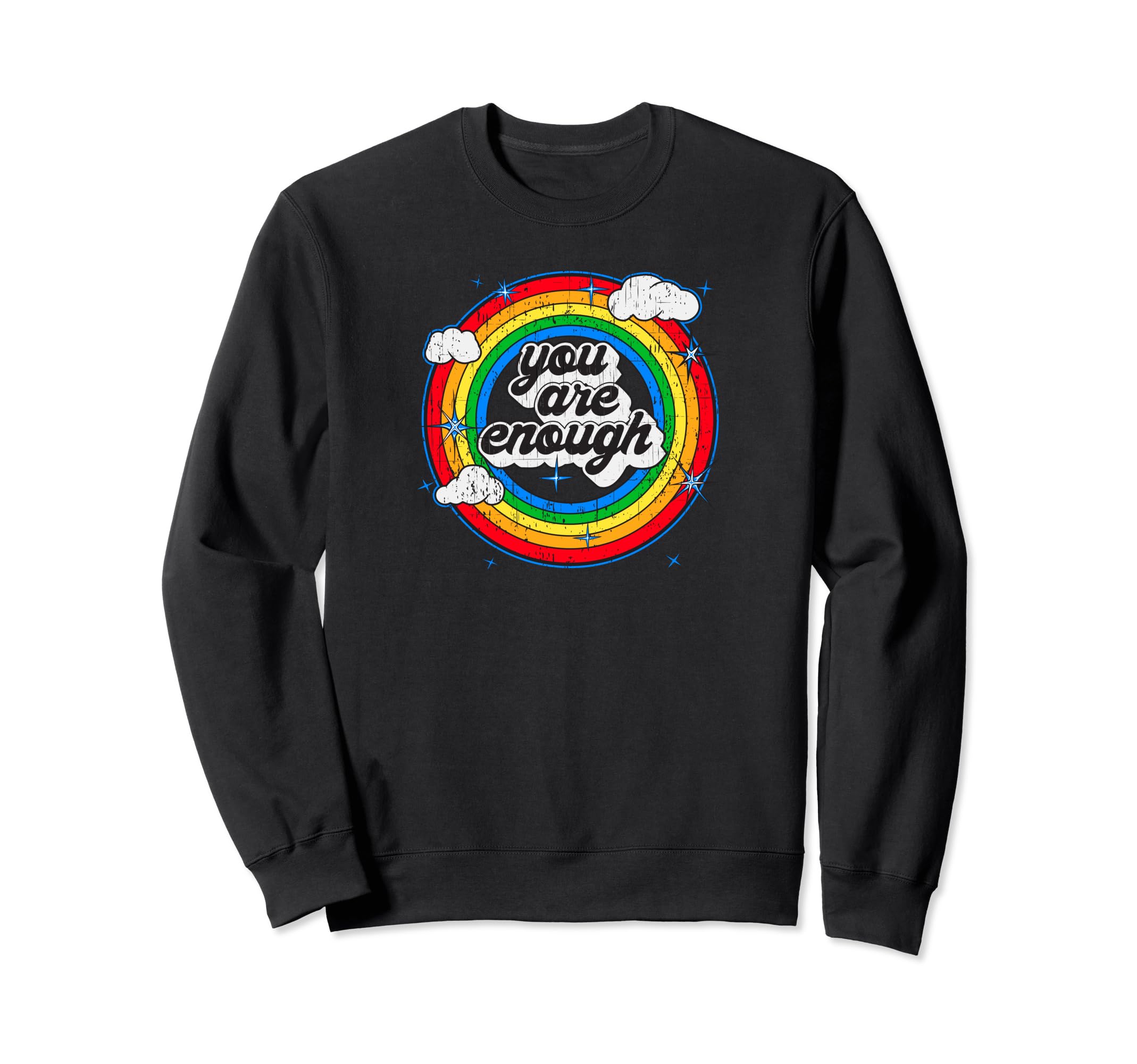 You Are Enough Rainbow Motivational Sweatshirt - Unique Graphic for Adults - T-Shirt, Sweatshirt, Hoodie