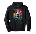 My Alone Time Is Everyones Safety Hoodie - Graphic Print Men Women - T-Shirt, Sweatshirt, Hoodie