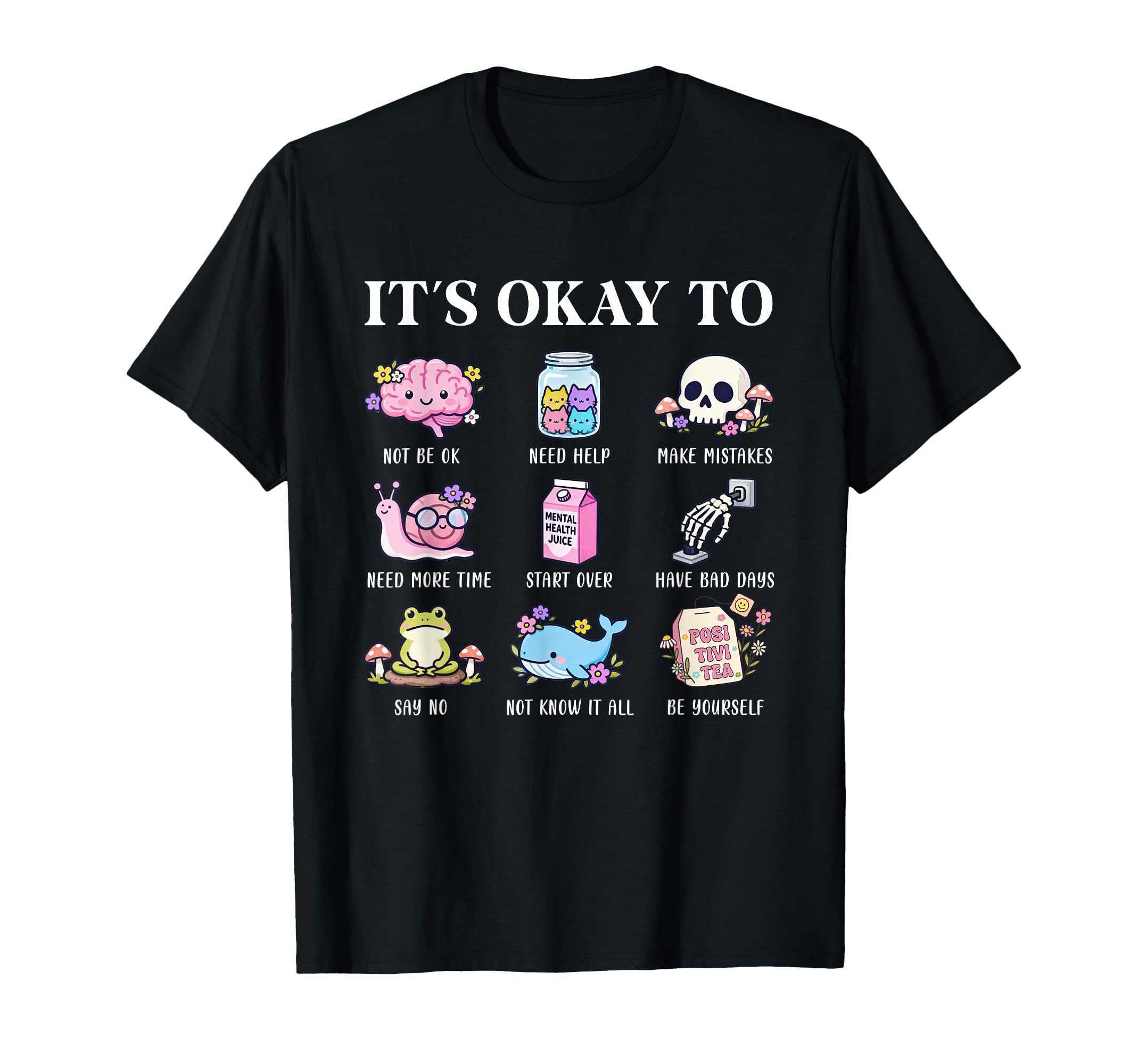 Its Okay To Positive Affirmation T-Shirt - Minimalist Print Men Women - T-Shirt, Sweatshirt, Hoodie
