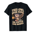 This Owl Mom Runs Coffee And Books T-Shirt - Aesthetic Graphic Men Women - T-Shirt, Sweatshirt, Hoodie