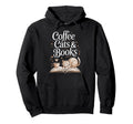 Coffee Cats Books Book Lover Funny Hoodie - Graphic Print for Adults - T-Shirt, Sweatshirt, Hoodie