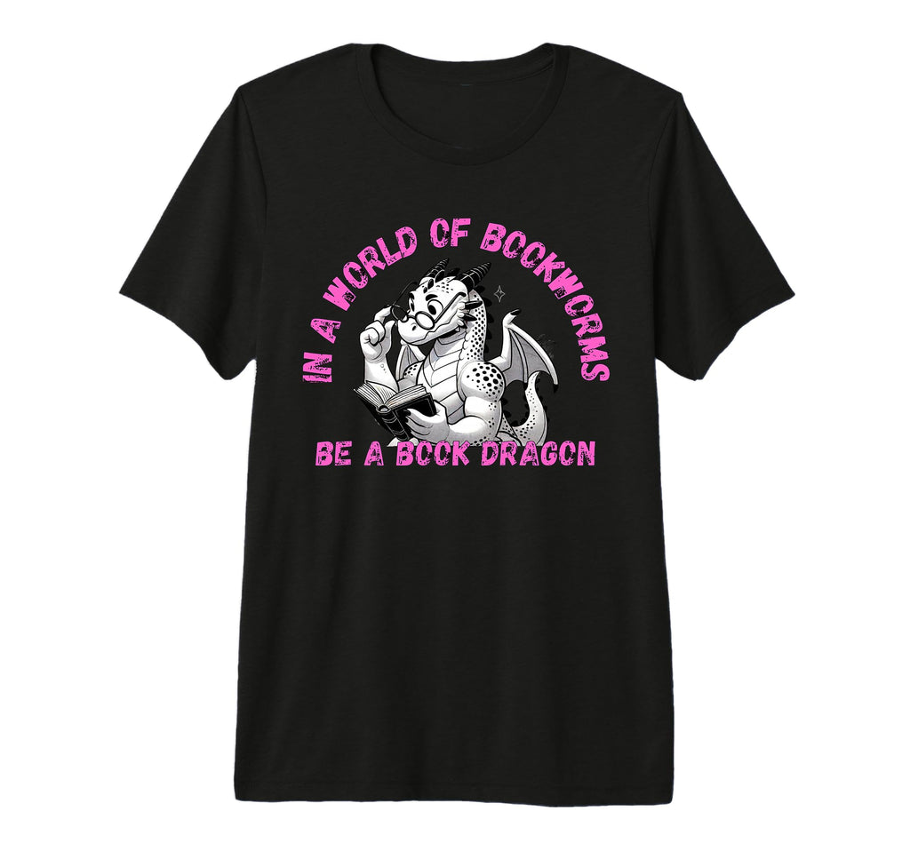Dragon World Bookworms Be Book T-Shirt - Aesthetic Graphic Men Women - T-Shirt, Sweatshirt, Hoodie