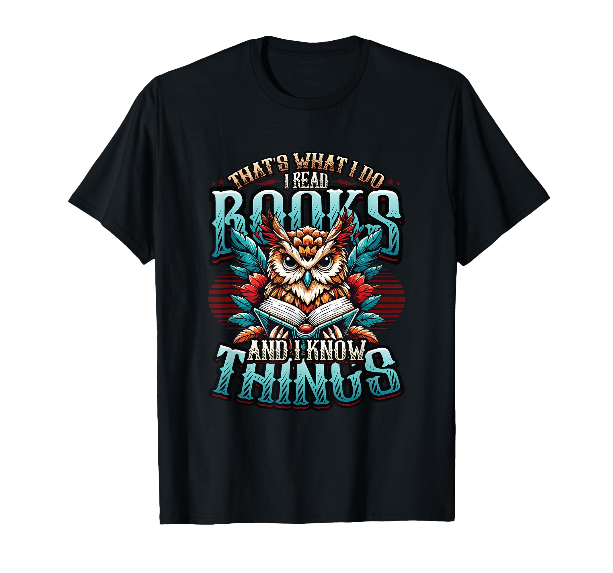 Thats What I Do I Read Books And I T-Shirt - Minimalist Print for Adults - T-Shirt, Sweatshirt, Hoodie