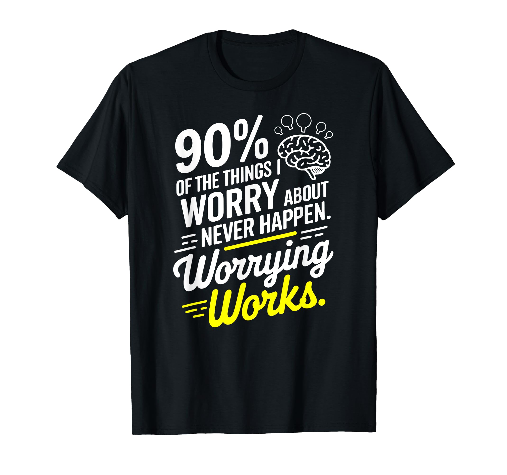 Overthinker Worrying Works Funny T-Shirt - Trendy Graphic Men Women - T-Shirt, Sweatshirt, Hoodie
